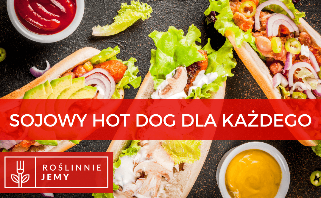 sojowy hot dog dla każdego
