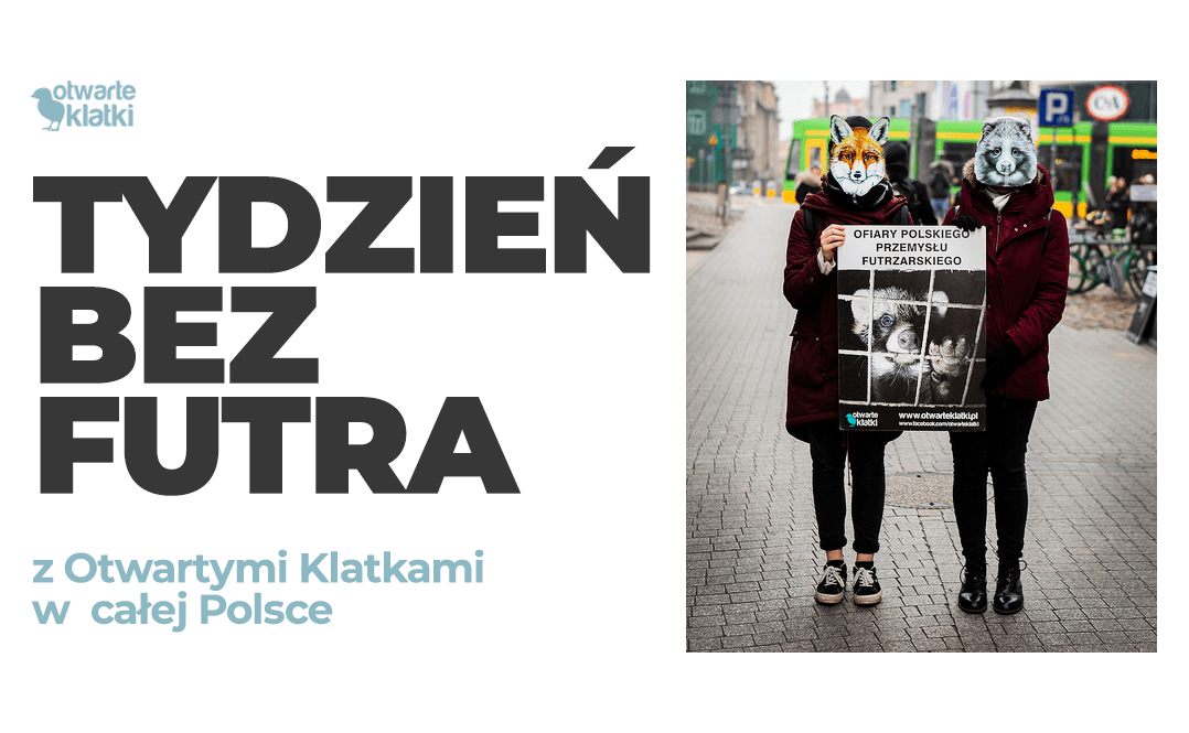 Tydzień bez Futra Otwarte Klatki